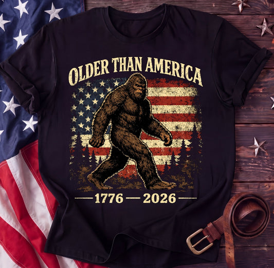 Older Than America Tee — Bigfoot 1776–2026 Funny Patriotic Shirt | 250th Anniversary - TwoFiftyYears
