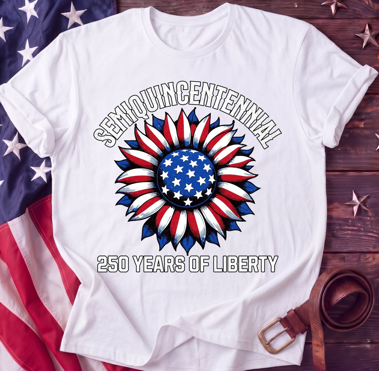 Semiquincentennial Sunflower Tee — 250 Years of Liberty | Patriotic 4th of July Shirt - TwoFiftyYears